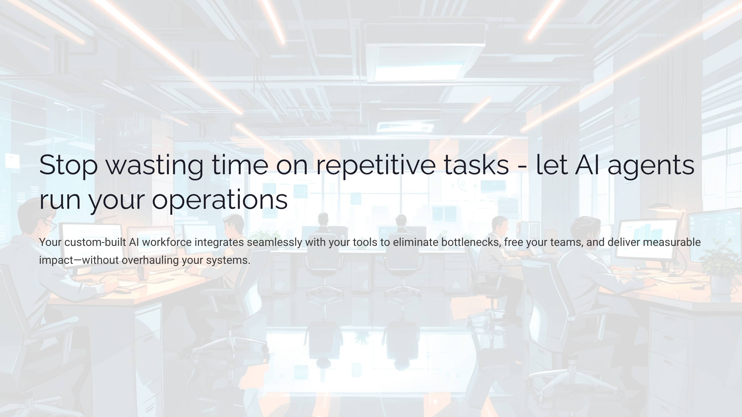 Stop wasting time on repetitive tasks let AI agents run your operations